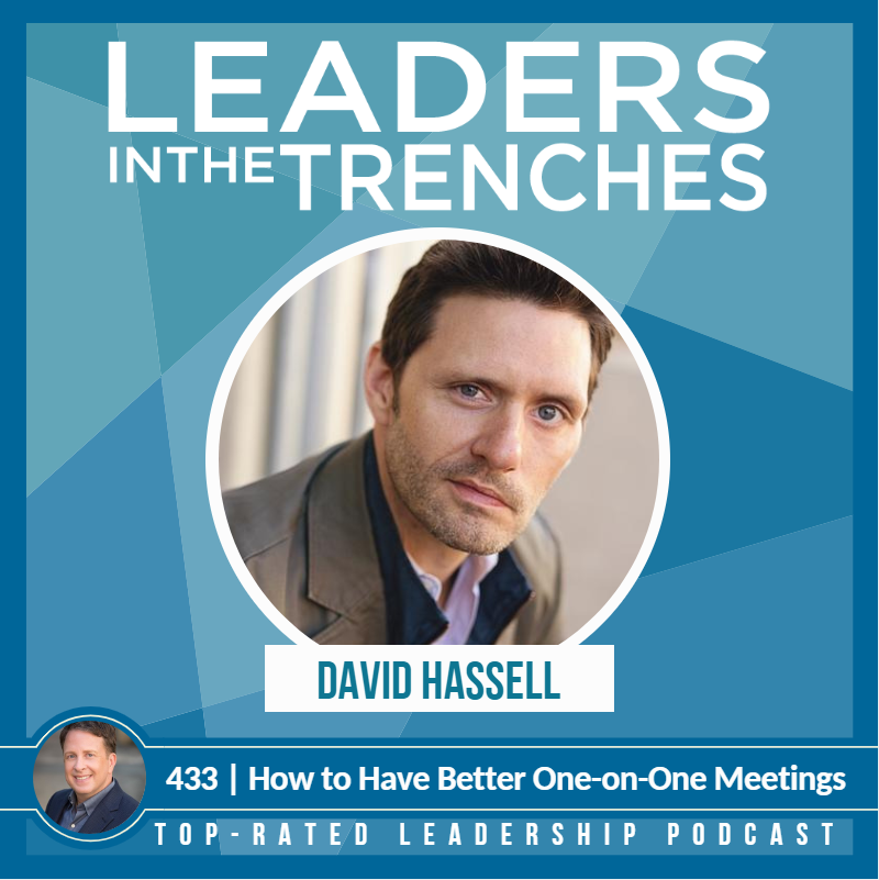 Leaders in the Trenches Featuring with David Hassell