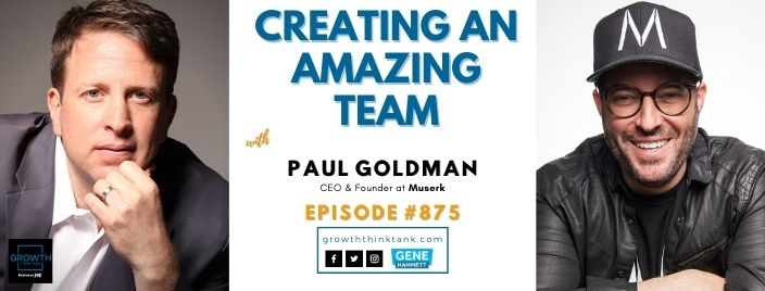 Team Growth Think Tank with Paul Goldman