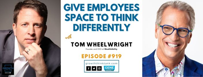 Team Growth Think Tank with Tom Wheelwright